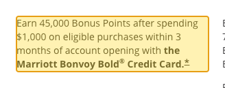Issuer page screenshot with the quoted text highlighted: Earn 45,000 Bonus Points after spending $1,000 on eligible purchases within 3 months of account opening with the Marriott Bonvoy Bold ® Credit Card.